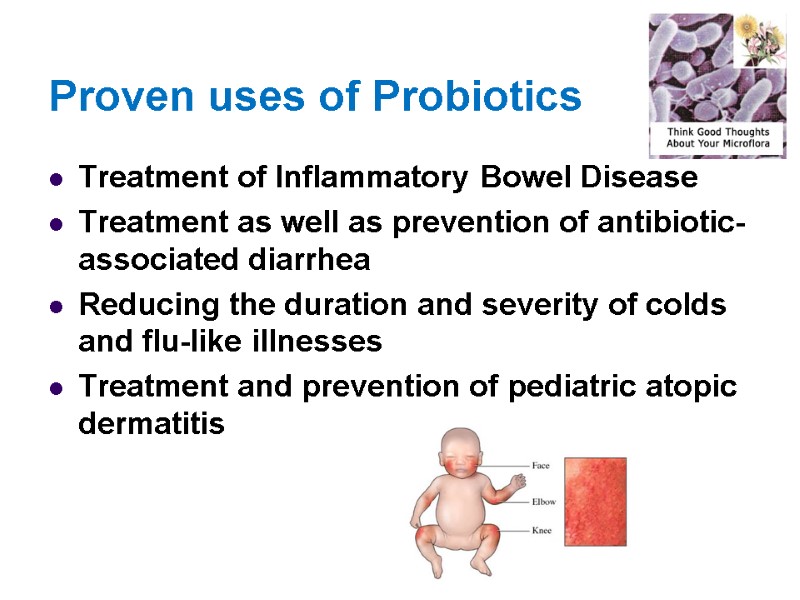 Proven uses of Probiotics Treatment of Inflammatory Bowel Disease Treatment as well as prevention